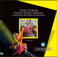 Tari Turak Pada Suku Rawas :Di Kabupaten Musi Rawas Provinsi Sumatera Selatan, Digital
