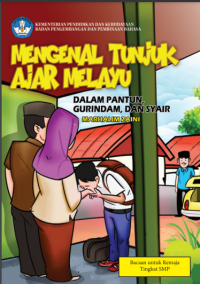 Mengenal Tunjuk Ajar Melayu :Dalam Pantun, Gurindam, dan Syair, Digital