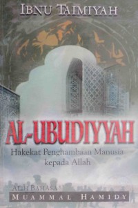 AL-UBUDIYYAH (Hakekat Penghambaan Manusia Kepada Allah