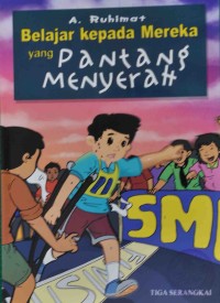 Belajar Kepada Mereka yang Pantang Menyerah