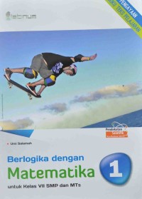 Berlogika dengan Matematika Untuk Kelas VII SMP dan MTs 1