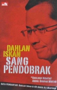 DAHLAN ISKAN SANG PENDOBRAK