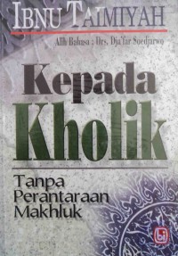 Kepada Kholik Tanpa Perantara Makhluk