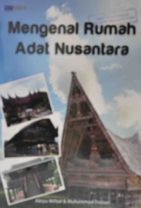 Mengenal Rumah Adat Nusantara