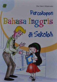 Percakapan Bahasa Inggris di Sekolah