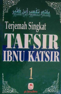 Terjemah Singkat Tafsir Ibnu Katsir Jilid 1