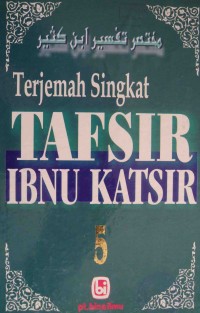 Terjemah Singkat Tafsir Ibnu Katsir Jilid 5