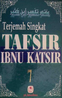 Terjemah Singkat Tafsir Ibnu Katsir Jilid 7