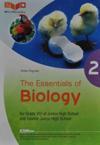 The Essentials of BIOLOGI for Grade VIII of Junior Hight School and Islamic Junior Hight School