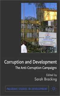 Corruption and development :the anti-corruption campaigns