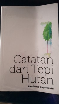 CATATAN DARI TEPI HUTAN