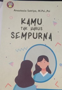 KAMU TAK HARUS SEMPURNA