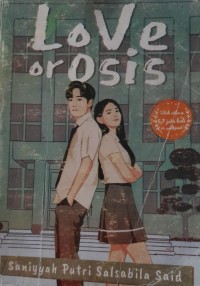 LOVE OR OSIS