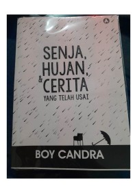 SENJA, HUJAN, & CERITA yang telah usai